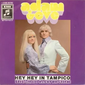 Adam & Eve - Hey hey in Tampico (nur Cover)