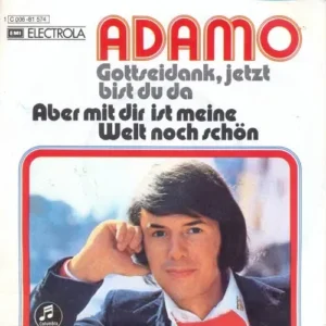 Adamo - Gottseidank, jetzt bist du da