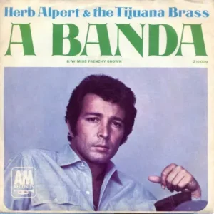 Alpert Herb & Tijuana Brass - A banda