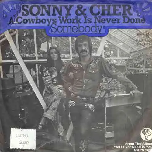 Sonny & Cher - A cowboy work is never done