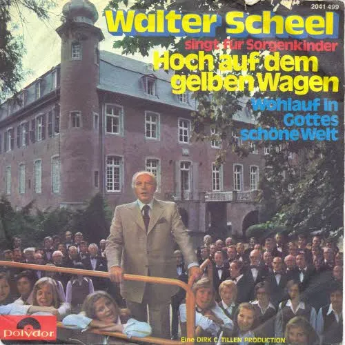 Scheel Walter - Hoch auf dem gelben Wagen