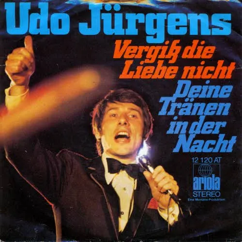 Jürgens Udo - Vergiss die Liebe nicht (nur Cover)