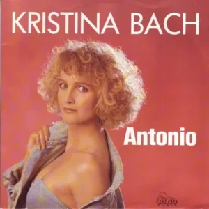 Bach Kristina - Antonio (nur Cover)
