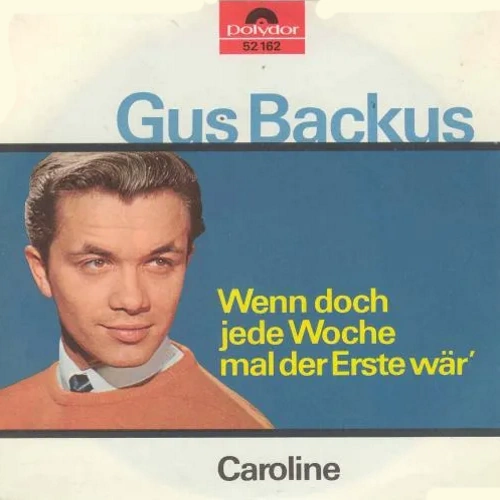 Backus Gus - Wenn doch jede Woche mal der Erste wär'