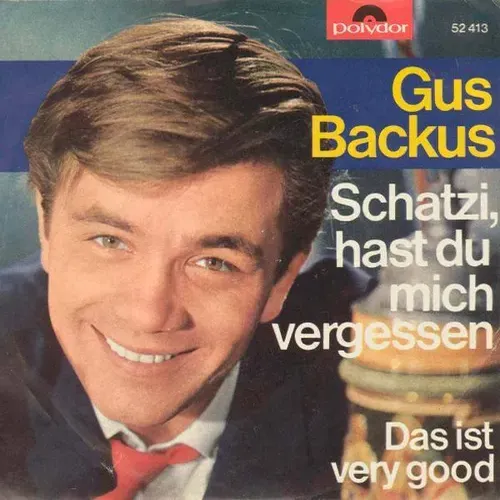 Backus Gus - Schatzi, hast du mich vergessen