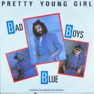 Bad Boys Blue - Pretty young girl