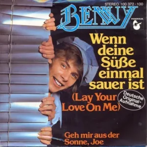 Benny - Wenn deine Süsse einmal sauer ist