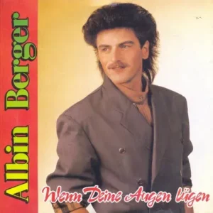 Berger Albin - Wenn deine Augen lügen