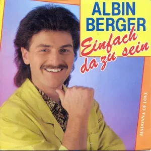 Berger Albin - Einfach da zu sein (nur Cover)