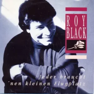 Black Roy - Jeder braucht 'nen kleinen Flugplatz
