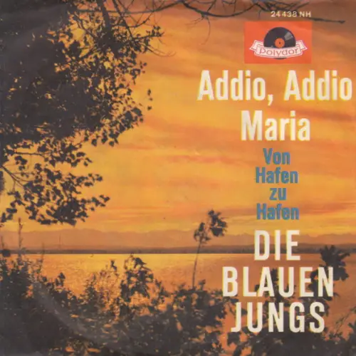 Blauen Jungs - Addio, Addio Maria (nur Cover)