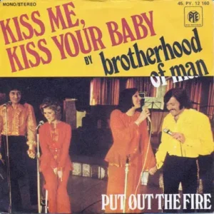 Brotherhood of Man - Kiss me, kiss your baby (UK)