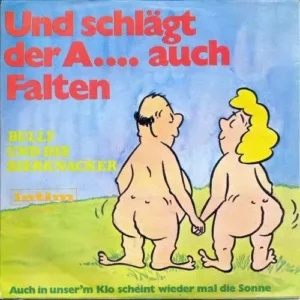 Bully & Bierknacker - Und schlägt der A.... auch Falten