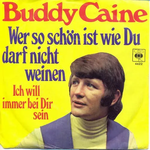 Caine Buddy - Wer so schön ist wie Du, darf nicht weinen