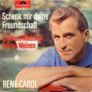 Carol René - Schenk mir deine Freundschaft