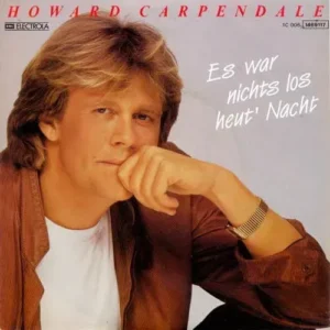 Carpendale Howard - Es war nichts los heut' nacht