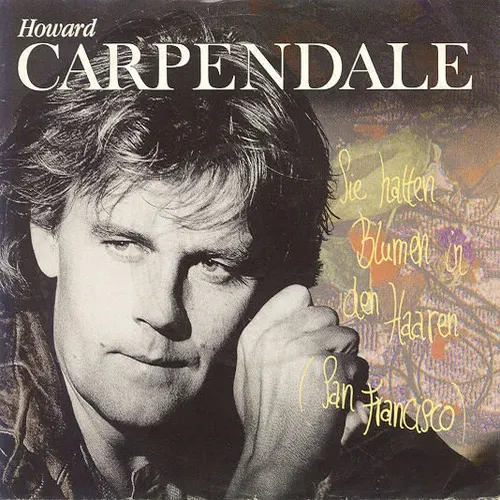 Carpendale Howard - Sie hatten Blumen in den Haaren