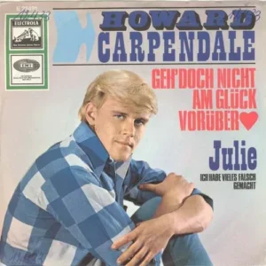 Carpendale Howard - Geh' doch nicht am Glück vorüber