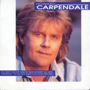Carpendale Howard - Du bist nicht mehr wie sonst zu mir (nur Cover)