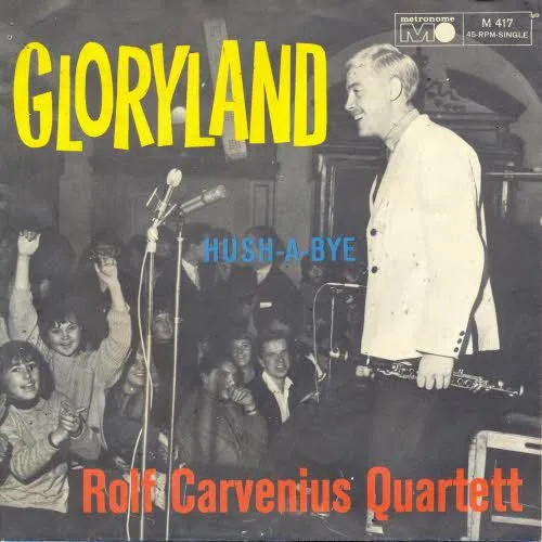 Rolf Carvenius Quartett - Gloryland