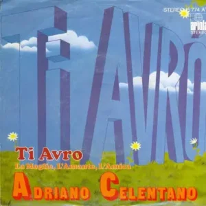 Celentano Adriano - Ti avro