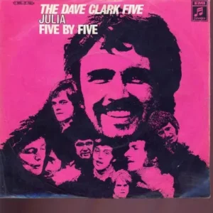 Dave Clark Five - Julia / Five by five