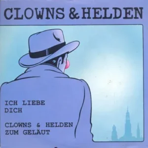 Clowns & Helden - Ich liebe dich (AK)