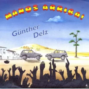 Delz Günther - Manos Arriba!
