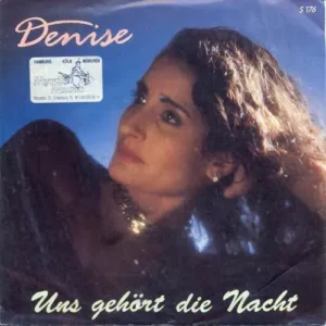 Denise - Uns gehört die Nacht