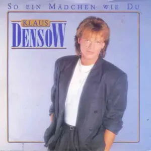 Densow Klaus - So ein Mädchen wie du