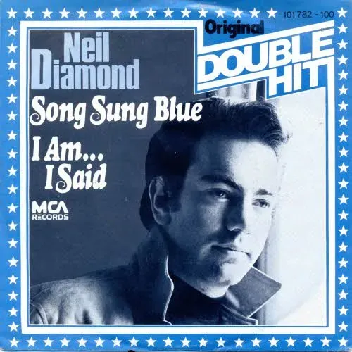 Diamond Neil - Song sung blue / I am.... I said (RI)