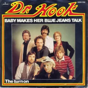 Dr. Hook - Baby makes her blue jeans talk (NL)