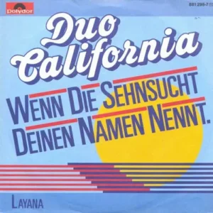 Duo California - Wenn die Sehnsucht deinen Namen nennt