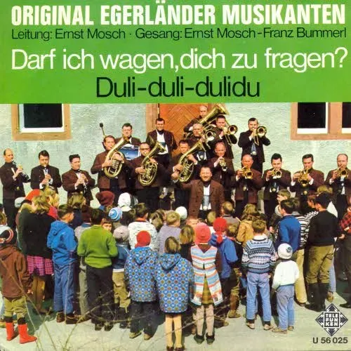 Mosch E. & Egerländer Musikanten - Darf ich wagen, dich zu...