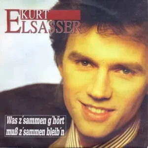 Elsasser Kurt - Was z`sammen g`hört muss z`sammen bleib`n
