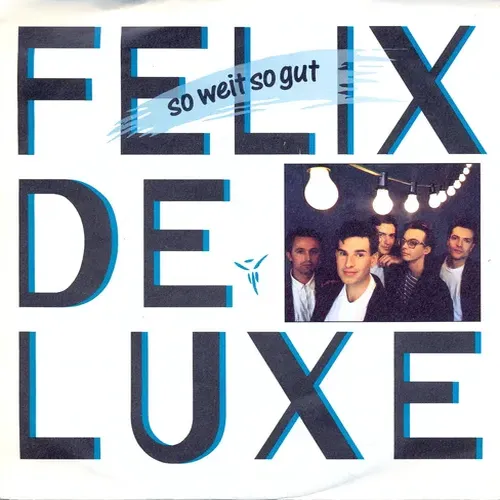 Felix de Luxe - So weit so gut