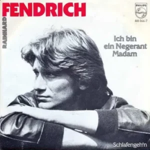 Fendrich Rainhard - Ich bin ein Negerant Madam (AT-Pressung)