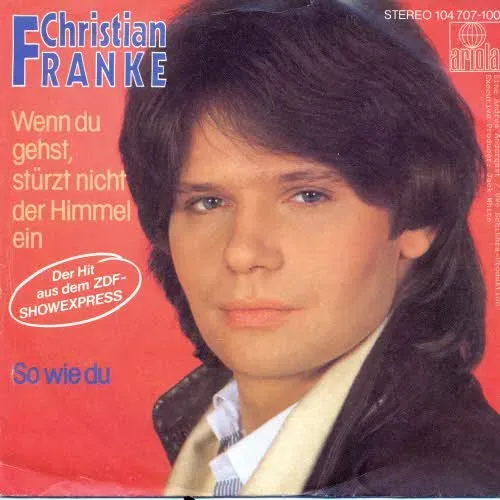 Franke Christian - Wenn du gehst, stürzt nicht der Himmel ein