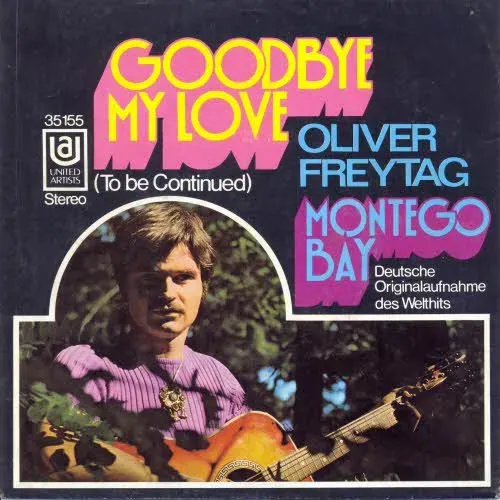 Freytag Oliver - Goodbye my love / Montego Bay