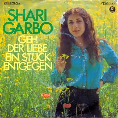 Garbo Shari - Geh der Liebe ein Stück entgegen