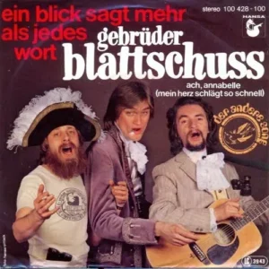 Gebrüder Blattschuss - Ein Blick sagt mehr als jedes Wort