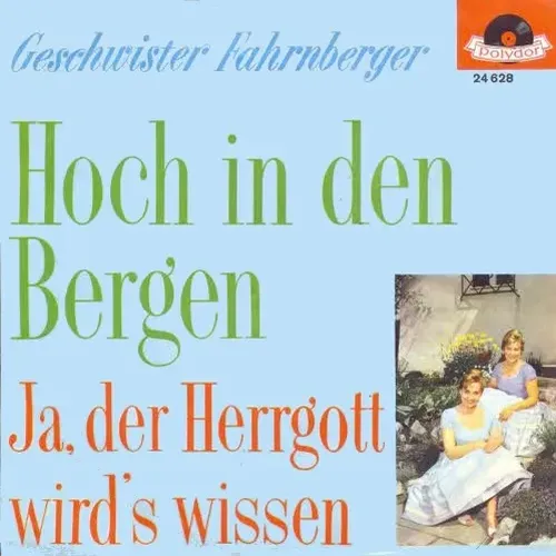 Geschwister Fahrnberger - Hoch in den Bergen