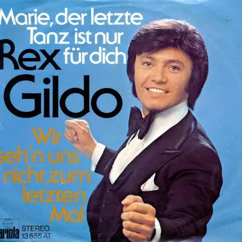 Gildo Rex - Marie, der letzte Tanz ist nur für dich