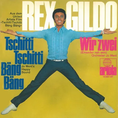 Gildo Rex - Tschitti tschitti bäng bäng