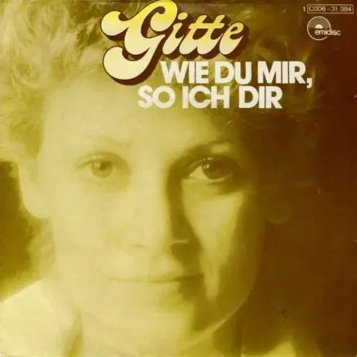 Gitte - Wie du mir, so ich dir