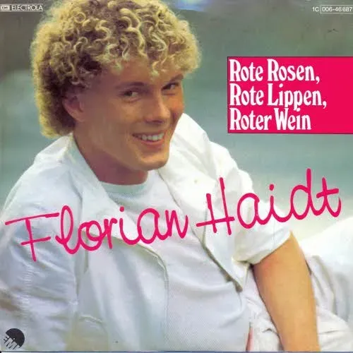 Haidt Florian - Rote Rosen, rote Lippen, roter Wein