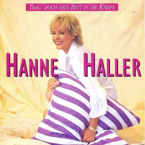 Haller Hanne - Trag' doch dein Bett in die Kneipe (nur Cover)