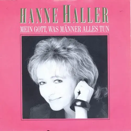 Haller Hanne - Mein Gott, was Männer alles tun
