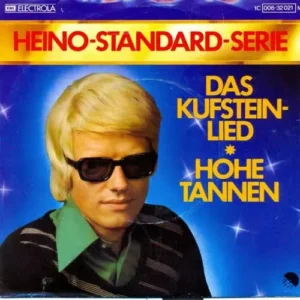 Heino - Das Kufstein-Lied / Hohe Tannen
