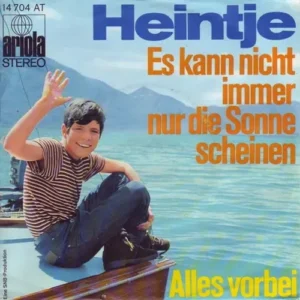 Heintje - Es kann nicht immer nur die Sonne scheinen